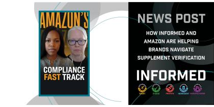 How INFORMED and Amazon Are Helping Brands Navigate Supplement Verification